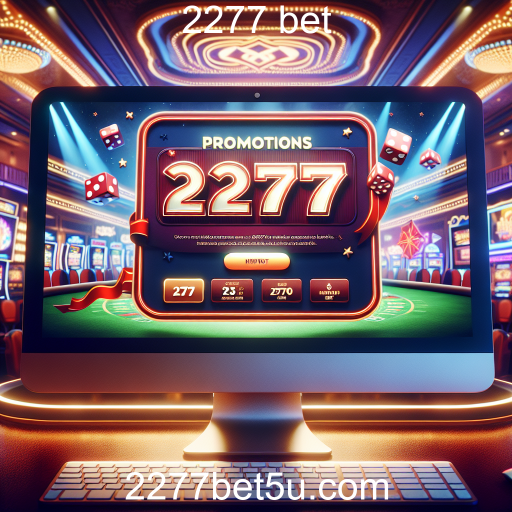 Descubra as Melhores Promoções no 2277 Bet